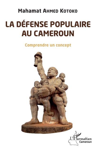 La défense populaire au Cameroun - Mahamat Ahmed Kotoko
