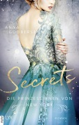 Cover-Bild zum Titel 'Die Prinzessinnen von New York - Secrets' von 'Anna Godbersen'