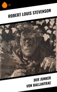 Cover-Bild zum Titel 'Der Junker von Ballantrae' von 'Robert Louis Stevenson'
