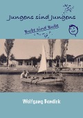 Cover-Bild zum Titel 'Jungens sind Jungens' von 'Wolfgang Bendick'