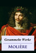 Cover-Bild zum Titel 'Molière - Gesammelte Werke' von 'Jean Baptiste Molière'