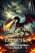 Cover-Bild zum Titel 'Der Zorn des Drachen (Mythnia Chroniken, #1)' von 'Amely Grimmson'