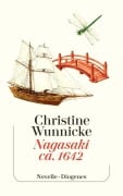 Cover-Bild zum Titel 'Nagasaki, ca. 1642' von 'Christine Wunnicke'