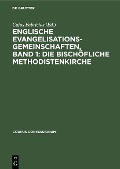 Cover-Bild zum Titel 'Englische Evangelisationsgemeinschaften, Band 1: Die Bischöfliche Methodistenkirche' von ''