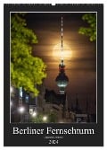 Berliner Fernsehturm - Magische Momente (Wandkalender 2024 DIN A2 hoch), CALVENDO Monatskalender - Salke Hartung