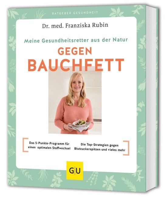 Meine Gesundheitsretter aus der Natur gegen Bauchfett - Franziska Rubin