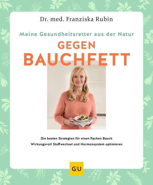 Meine Gesundheitsretter aus der Natur gegen Bauchfett - Franziska Rubin