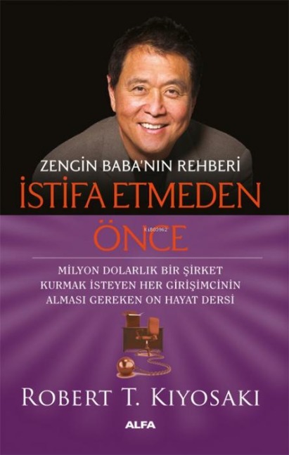 Zengin Babanin Rehberi Istifa Etmeden Önce - Robert T. Kiyosaki