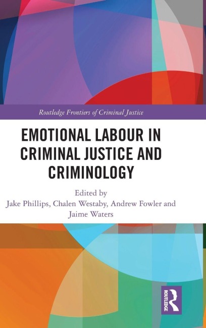 Emotional Labour in Criminal Justice and Criminology - 