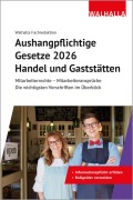 Cover-Bild zum Titel 'Aushangpflichtige Gesetze 2026 Handel und Gaststätten' von 'Walhalla Fachredaktion'