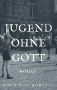 Cover-Bild zum Titel 'Jugend ohne Gott' von 'Ödön Von Horváth'