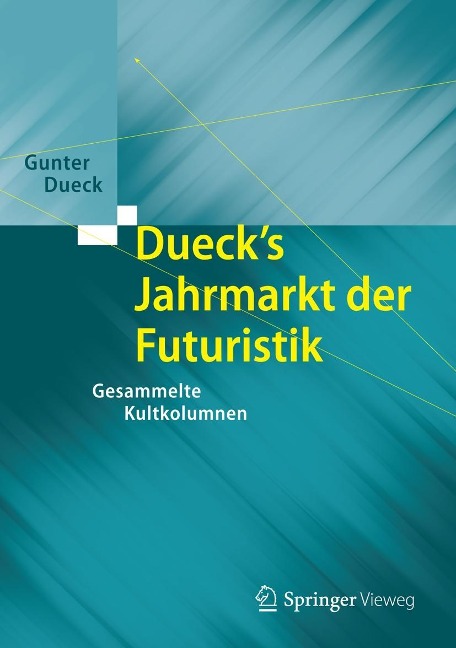 Dueck's Jahrmarkt der Futuristik - Gunter Dueck