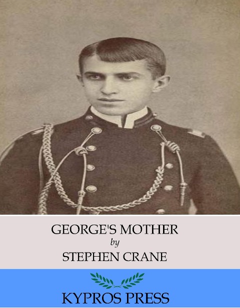 George's Mother - Stephen Crane