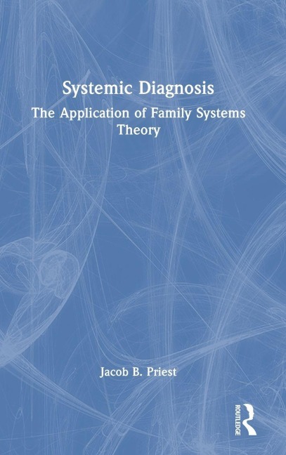 Systemic Diagnosis - Jacob B. Priest