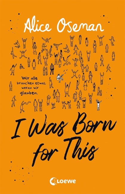 I Was Born for This (deutsche Ausgabe) - Alice Oseman