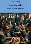 Cover-Bild zum Titel 'Schachnovelle: In Einfacher Sprache' von 'Stefan Zweig'