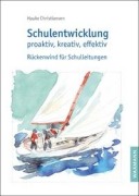 Cover-Bild zum Titel 'Schulentwicklung proaktiv, kreativ, effektiv' von 'Hauke Christiansen'