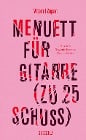  Menuett für Gitarre (zu 25 Schuss)