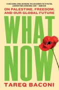 Cover-Bild zum Titel 'What Now' von 'Tareq Baconi'