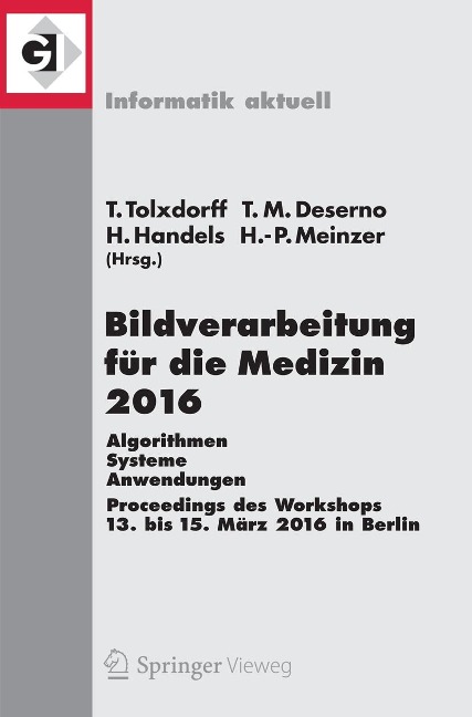 Bildverarbeitung für die Medizin 2016 - Thomas Tolxdorff, Thomas M. Deserno, Heinz Handels, Hans-Peter Meinzer