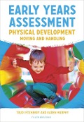Cover-Bild zum Titel 'Early Years Assessment: Physical Development' von 'Trudi Fitzhenry, Karen Murphy'