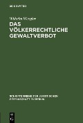 Cover-Bild zum Titel 'Das völkerrechtliche Gewaltverbot' von 'Wilhelm Wengler'