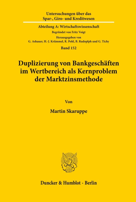 Duplizierung von Bankgeschäften im Wertbereich als Kernproblem der Marktzinsmethode. - Martin Skaruppe
