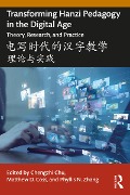 Cover-Bild zum Titel 'Transforming Hanzi Pedagogy in the Digital Age: Theory, Research, and Practice' von ''