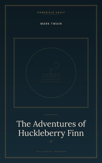 The Adventures of Huckleberry Finn - Mark Twain
