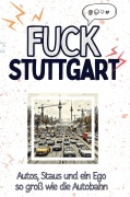Cover-Bild zum Titel 'Fuck Stuttgart' von 'Jonah Werner'