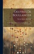 Cover-Bild zum Titel 'Oeuvres De Boullanger: Le Christianisme Dévoilé. Dissertation Sur Elie Et Enoch. Esope Fabuliste...' von 'Nicolas Antoine Boulanger'