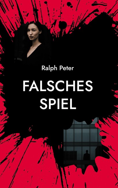 Falsches Spiel - Ralph Peter