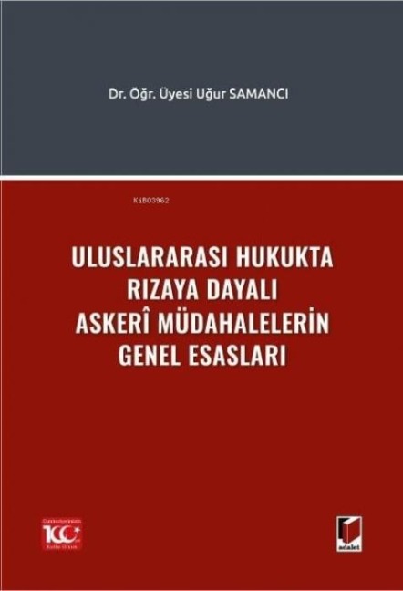 Uluslararasi Hukukta Rizaya Dayali Askeri Müdahalelerin Genel Esaslari - Ugur Samanci