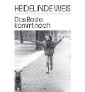Cover-Bild zum Titel 'Das Beste kommt noch' von 'Heidelinde Weis'