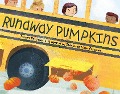 Cover-Bild zum Titel 'Runaway Pumpkins' von 'Teresa Bateman'