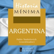 Cover-Bild zum Titel 'HISTORIA MÍNIMA DE ARGENTINA' von 'Raúl Mandrini'