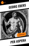 Cover-Bild zum Titel 'Per aspera' von 'Georg Ebers'