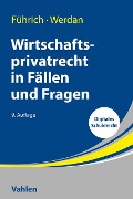 Cover-Bild zum Titel 'Wirtschaftsprivatrecht in Fällen und Fragen' von 'Ernst Führich, Ingrid Werdan'