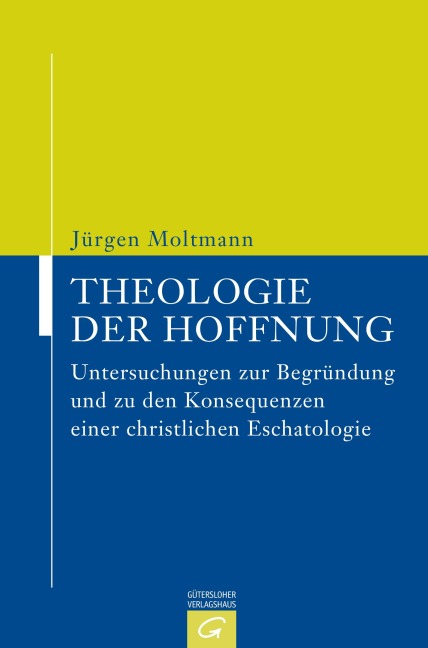 Theologie der Hoffnung - Jürgen Moltmann