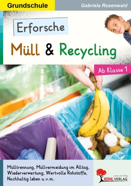 Erforsche Müll und Recycling - Gabriela Rosenwald