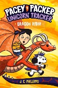Pacey Packer, Unicorn Tracker 4: Dragon Rider - J C Phillipps