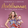 Cover-Bild zum Titel 'Modellmamman - Små storlekar och stora kärlekar' von 'Veronica Larsson'