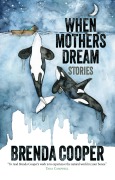 Cover-Bild zum Titel 'When Mothers Dream' von 'Brenda Cooper'