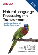 Cover-Bild zum Titel 'Natural Language Processing mit Transformern' von 'Lewis Tunstall, Leandro von Werra, Thomas Wolf'