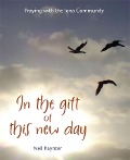 Cover-Bild zum Titel 'In the Gift of This New Day' von 'Neil Paynter'
