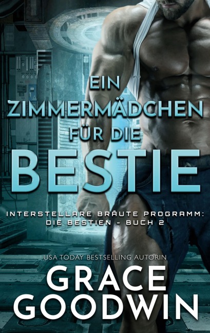 Ein Zimmermädchen für die Bestie - Grace Goodwin