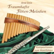 Traumhafte Flöten-Melodien. CD - Arnd Stein