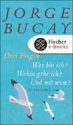 Drei Fragen - Jorge Bucay