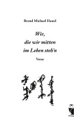 Cover-Bild zum Titel 'Wir, die wir mitten im Leben steh'n' von 'Bernd Michael Hanel'