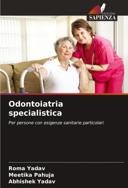 Odontoiatria specialistica - Roma Yadav, Meetika Pahuja, Abhishek Yadav